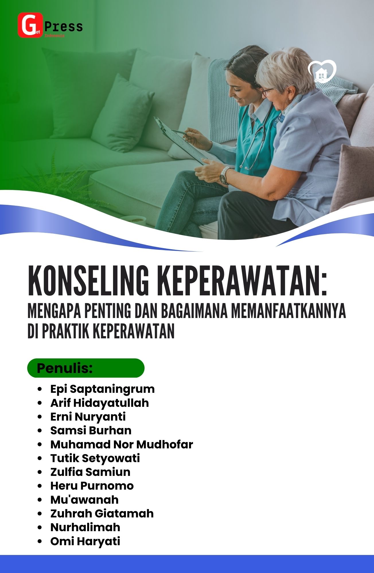 KONSELING KEPERAWATAN: MENGAPA PENTING DAN BAGAIMANA MEMANFAATKANNYA DI PRAKTIK  KEPERAWATAN